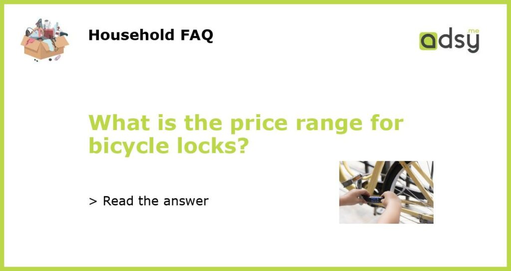 What is the price range for bicycle locks featured