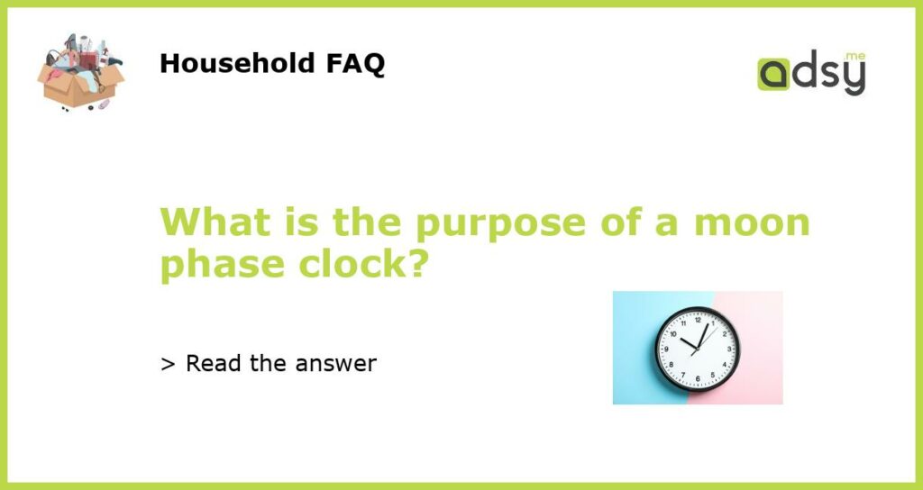 What is the purpose of a moon phase clock featured