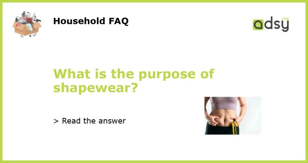 What is the purpose of shapewear featured