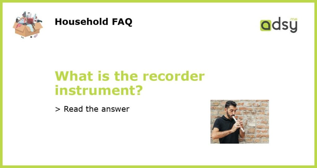 What is the recorder instrument featured