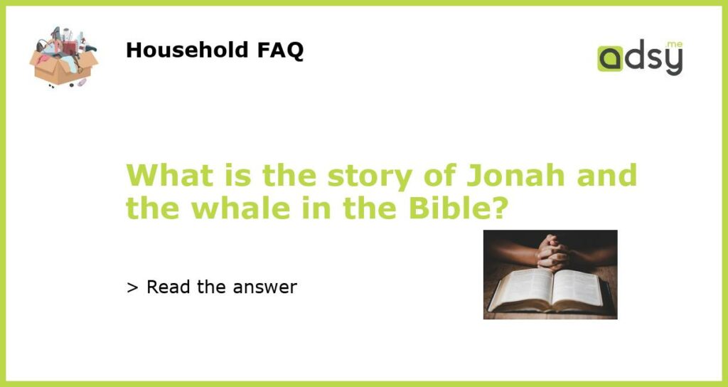 What is the story of Jonah and the whale in the Bible featured
