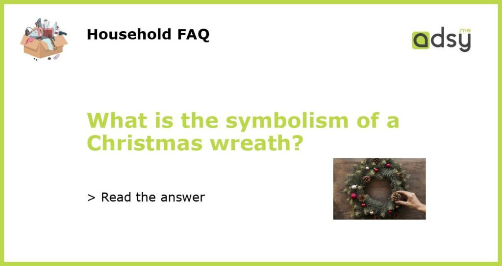 What is the symbolism of a Christmas wreath featured