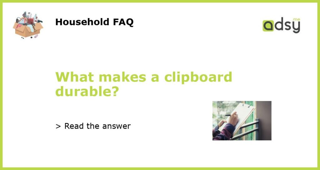 What makes a clipboard durable featured