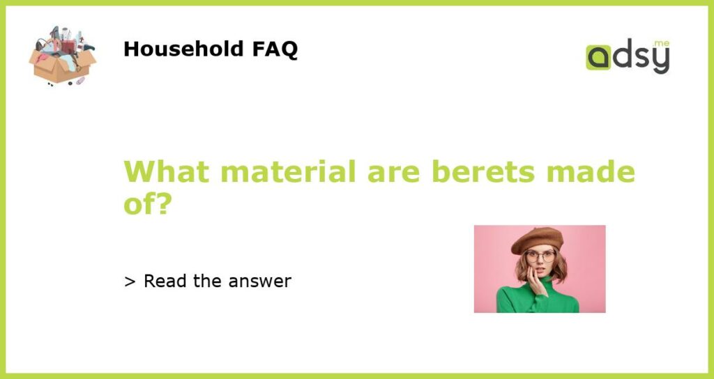 What material are berets made of featured
