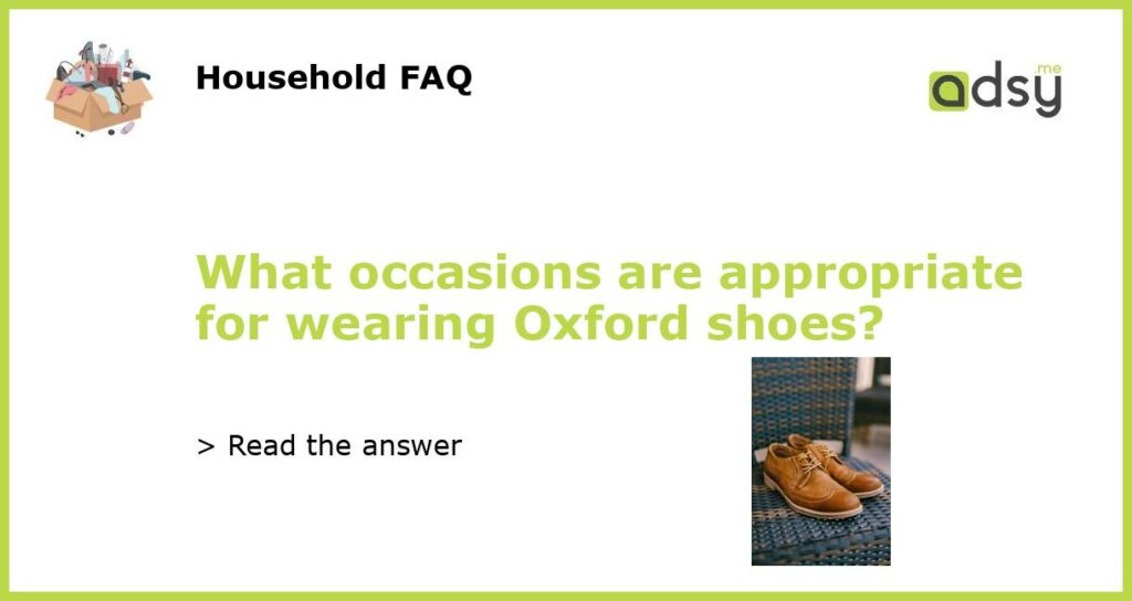 What occasions are appropriate for wearing Oxford shoes?