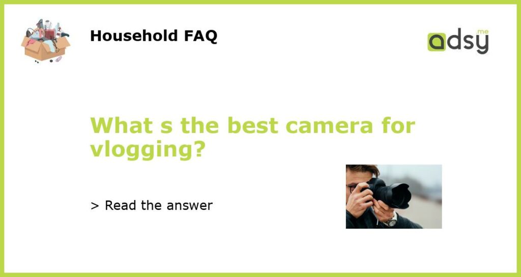 What s the best camera for vlogging featured