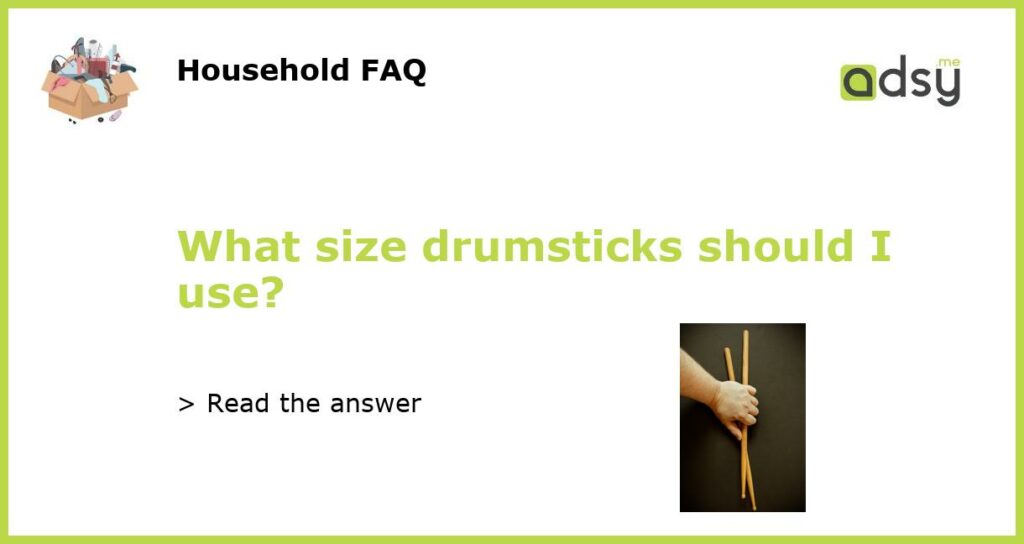 What size drumsticks should I use featured