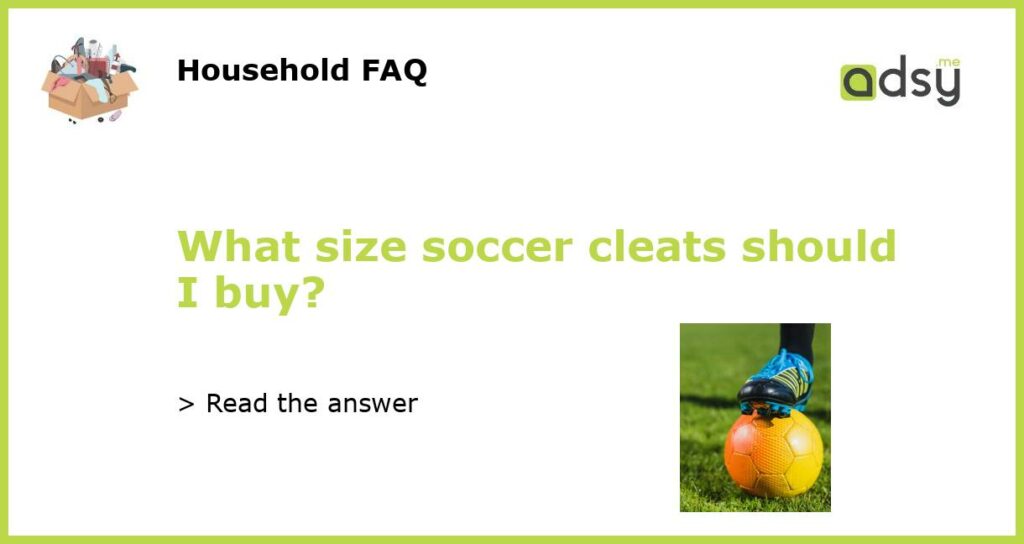 What size soccer cleats should I buy featured