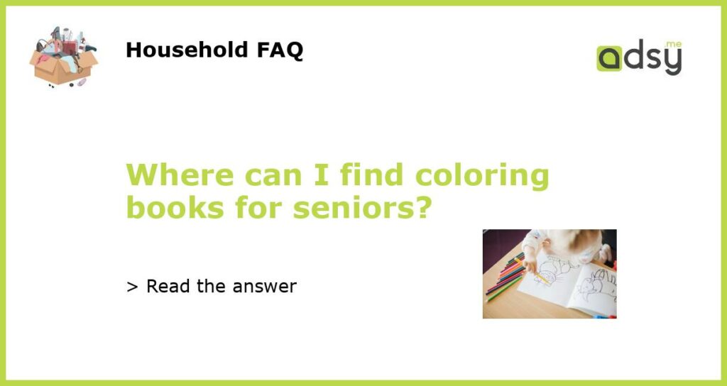 Where can I find coloring books for seniors featured