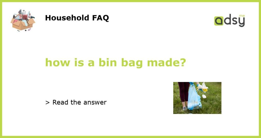 how is a bin bag made featured