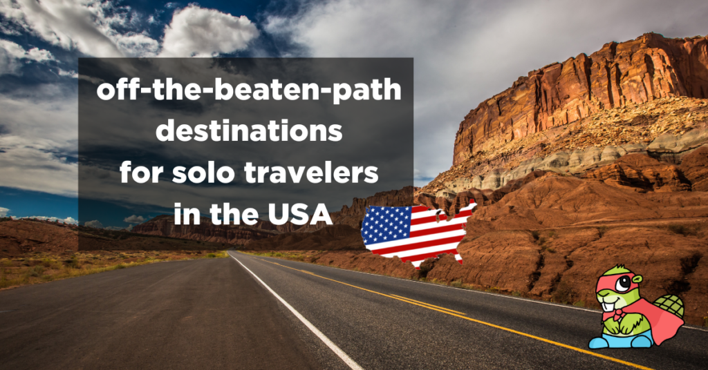 off the beaten path destinations for solo travelers in the USA