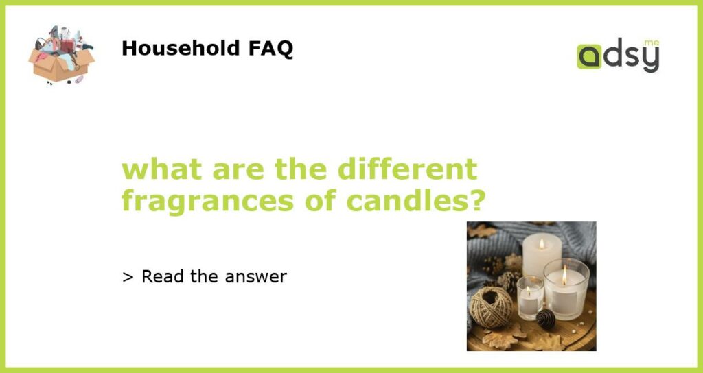 what are the different fragrances of candles featured