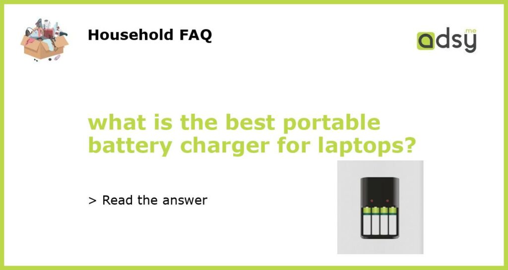what is the best portable battery charger for laptops featured