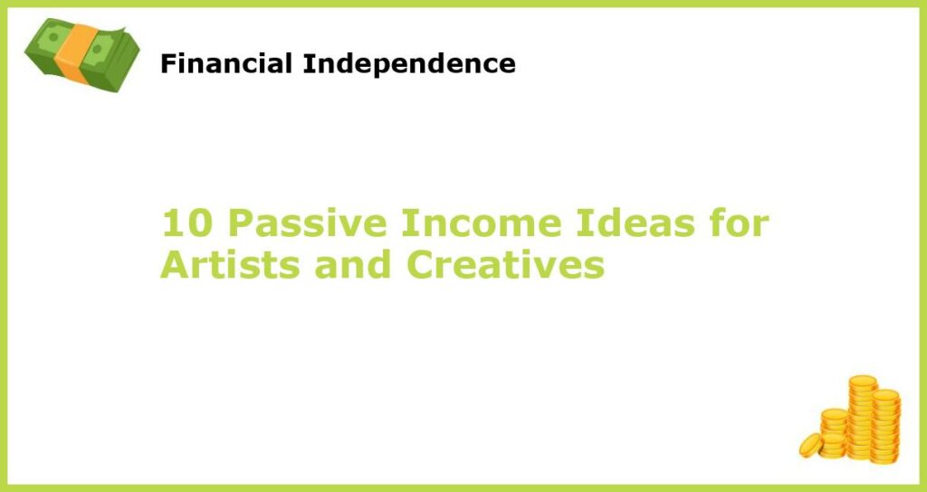 10 Passive Income Ideas for Artists and Creatives featured