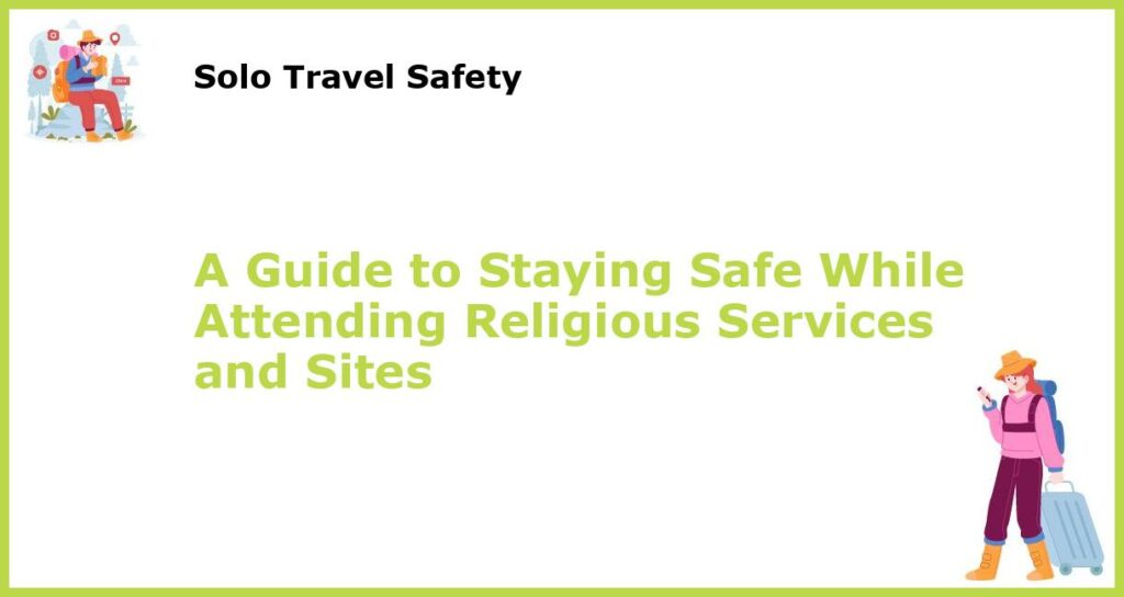 A Guide to Staying Safe While Attending Religious Services and Sites featured
