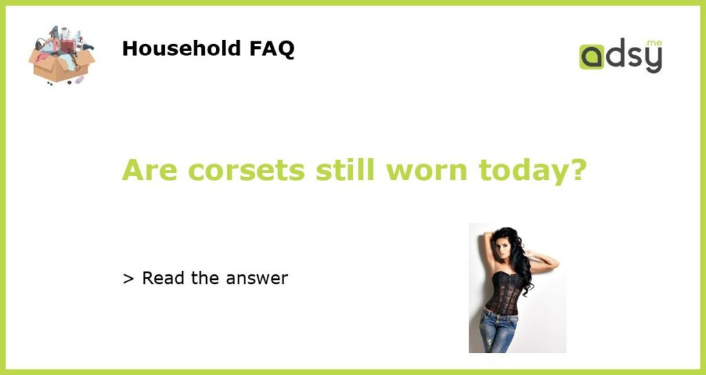 Are corsets still worn today featured