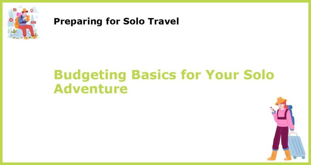 Budgeting Basics for Your Solo Adventure featured