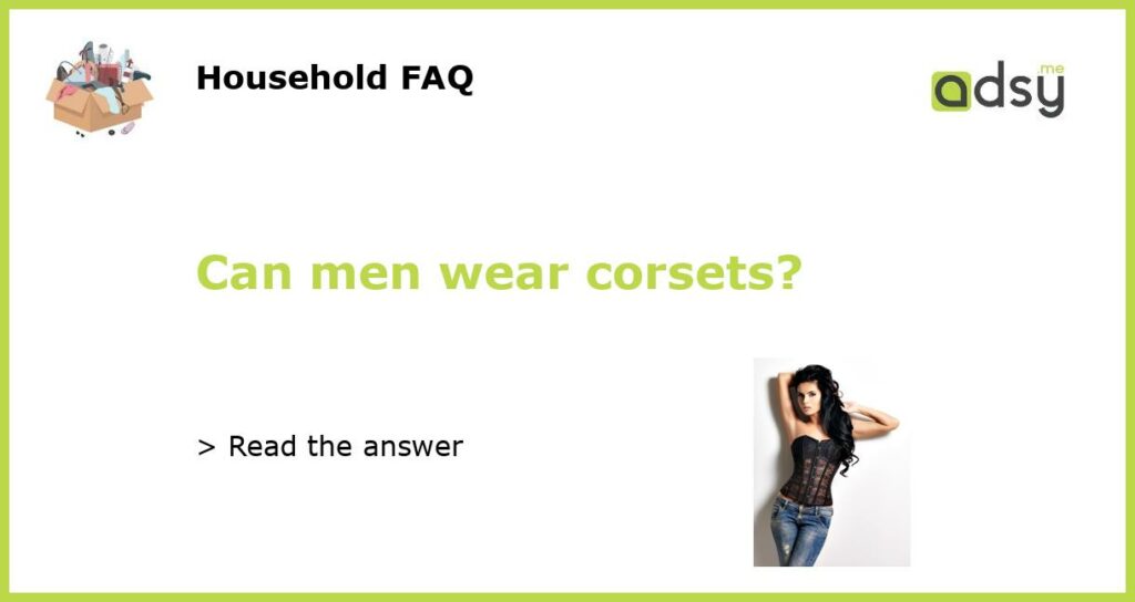 Can men wear corsets featured