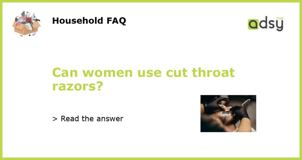 Can women use cut throat razors featured