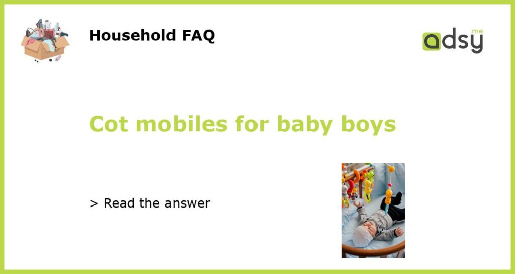Cot mobiles for baby boys featured