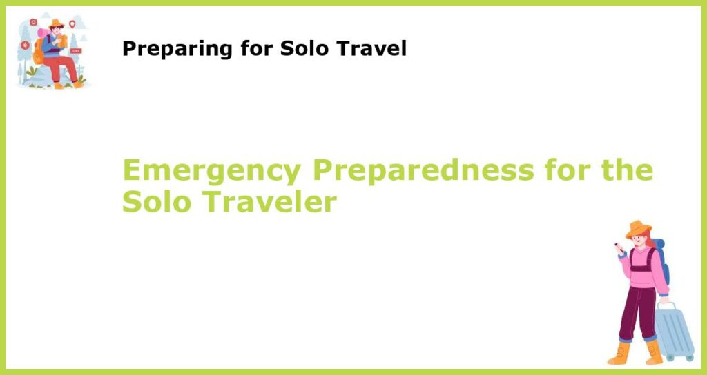 Emergency Preparedness for the Solo Traveler featured