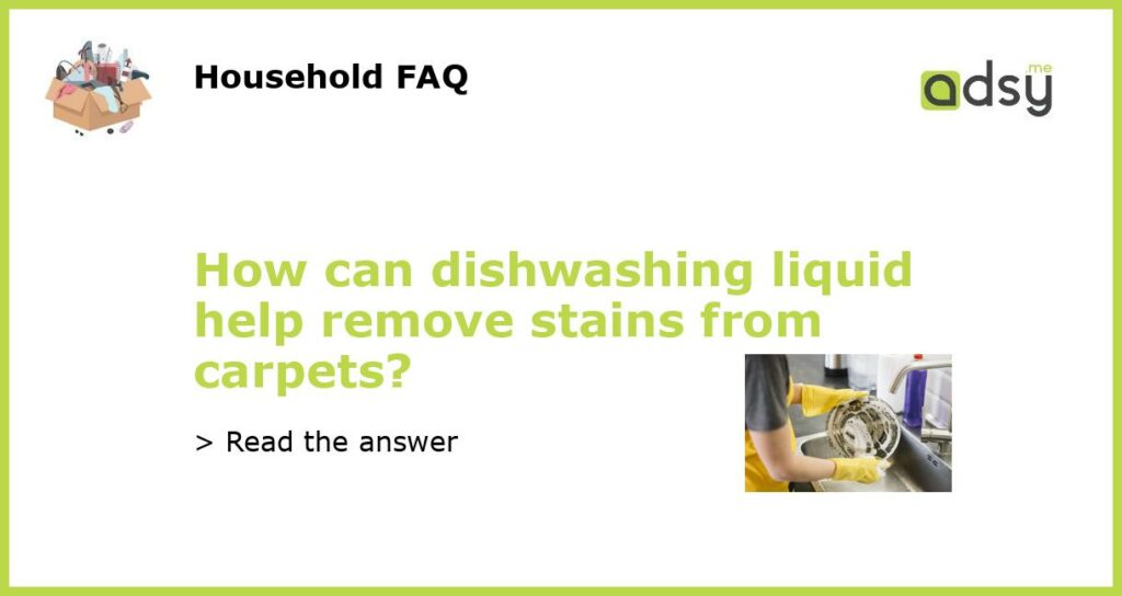 How can dishwashing liquid help remove stains from carpets?