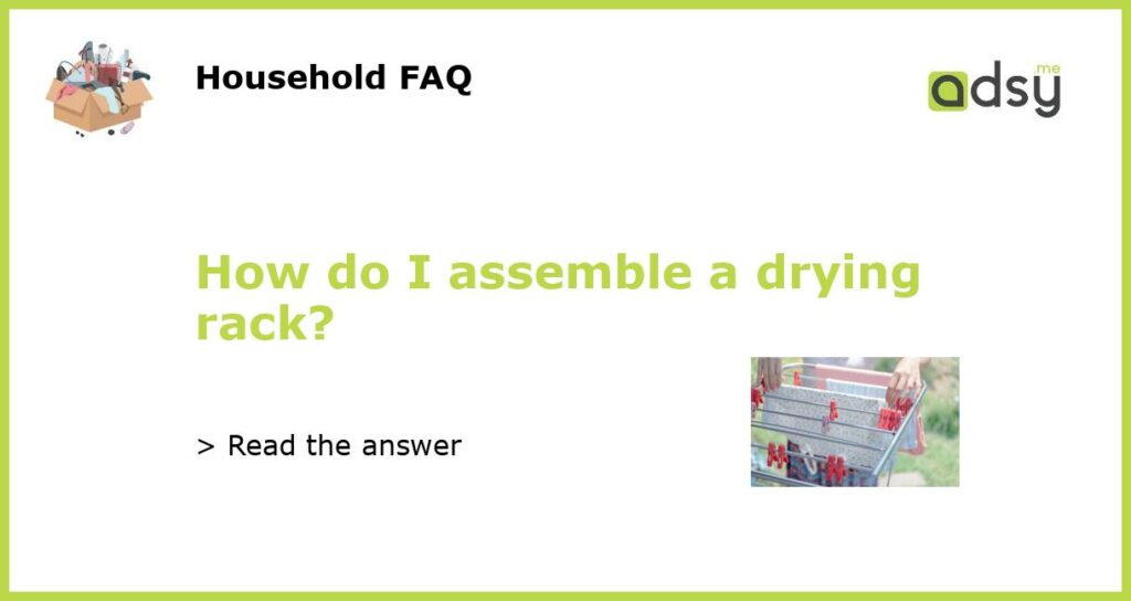 How do I assemble a drying rack featured