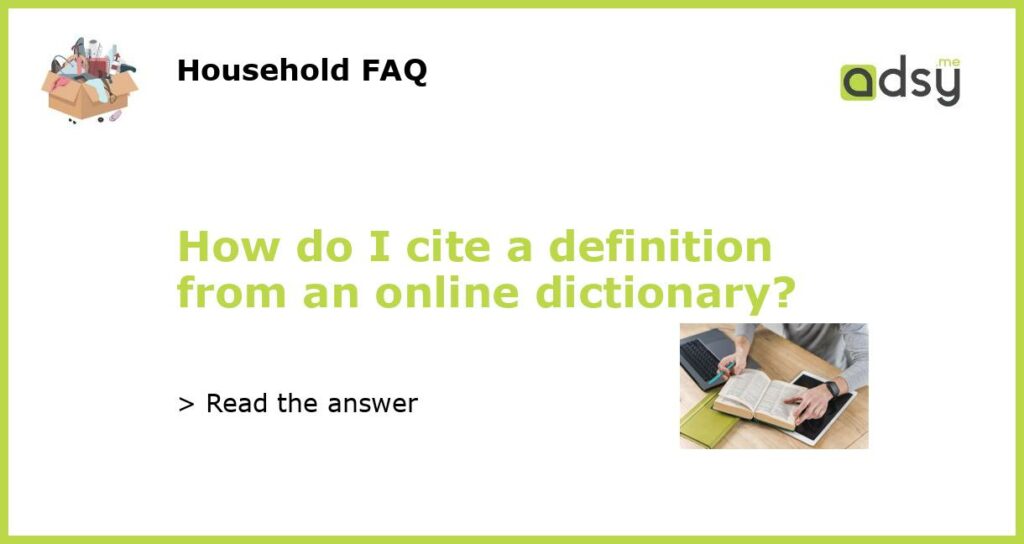How do I cite a definition from an online dictionary featured