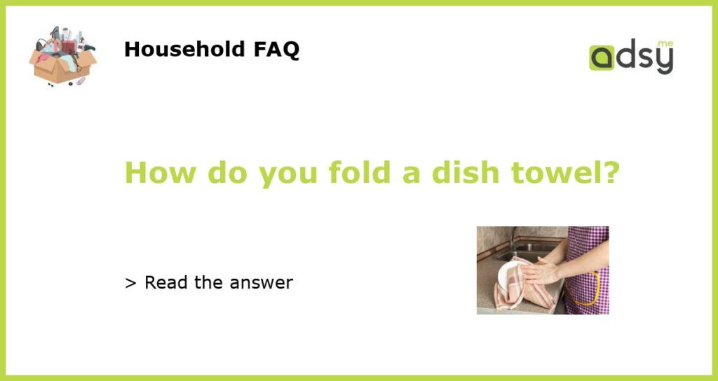 How do you fold a dish towel featured