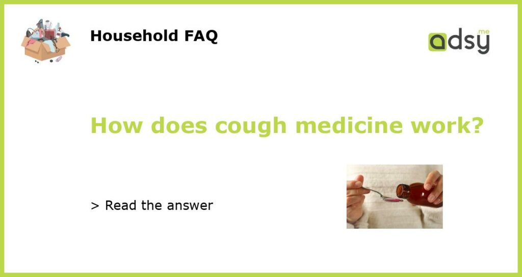 How does cough medicine work featured