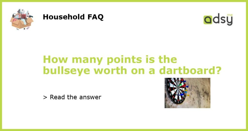 How many points is the bullseye worth on a dartboard featured