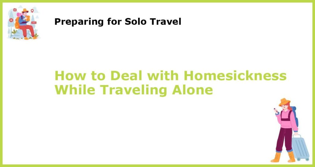 How to Deal with Homesickness While Traveling Alone featured