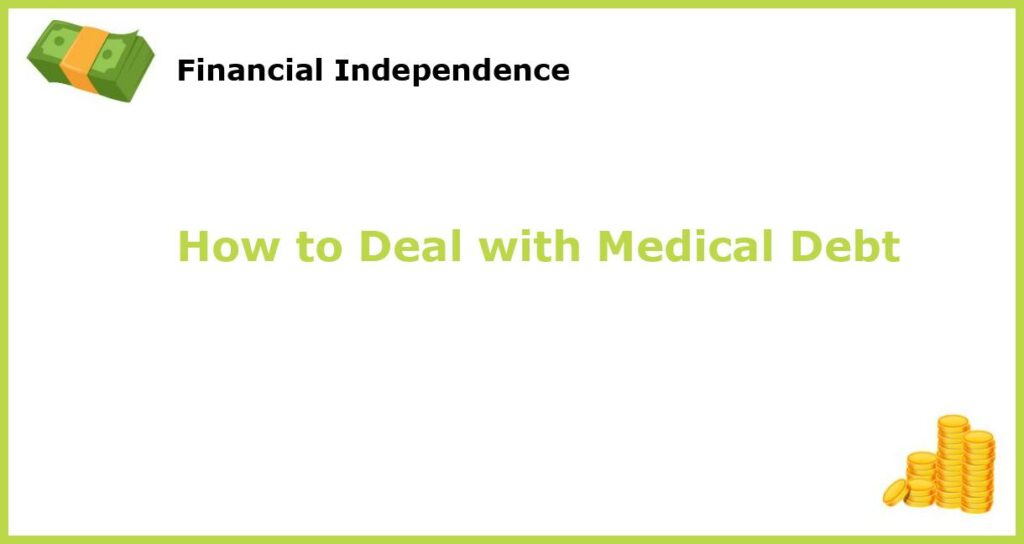 How to Deal with Medical Debt featured