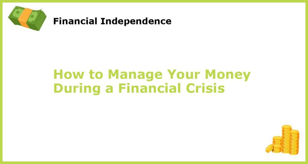How to Manage Your Money During a Financial Crisis featured