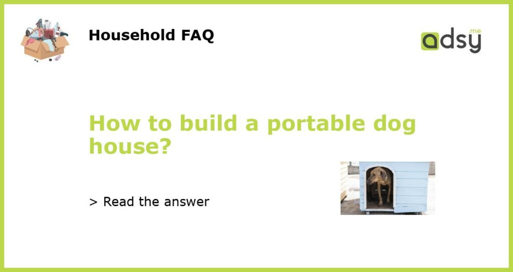 How to build a portable dog house featured