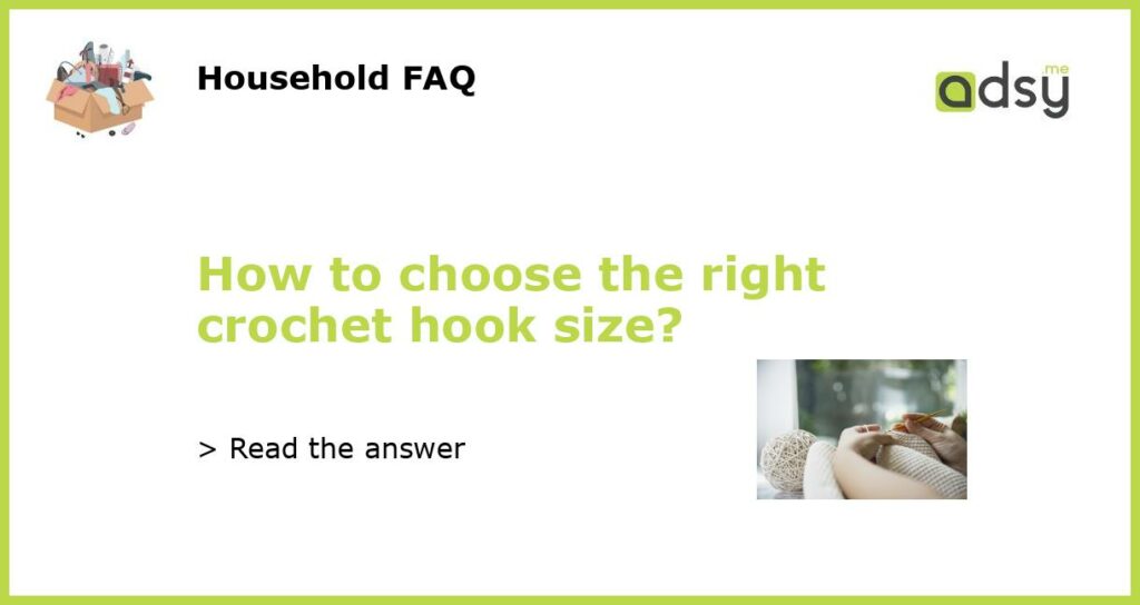 How to choose the right crochet hook size featured
