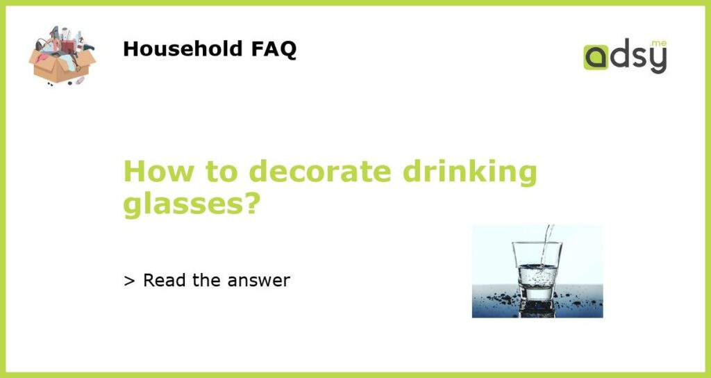 How to decorate drinking glasses featured