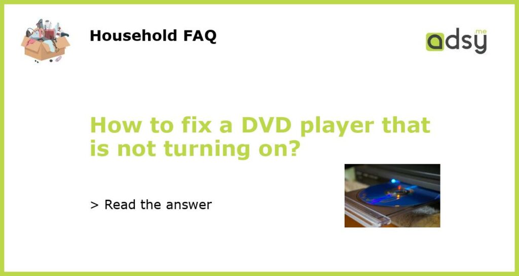 How to fix a DVD player that is not turning on featured