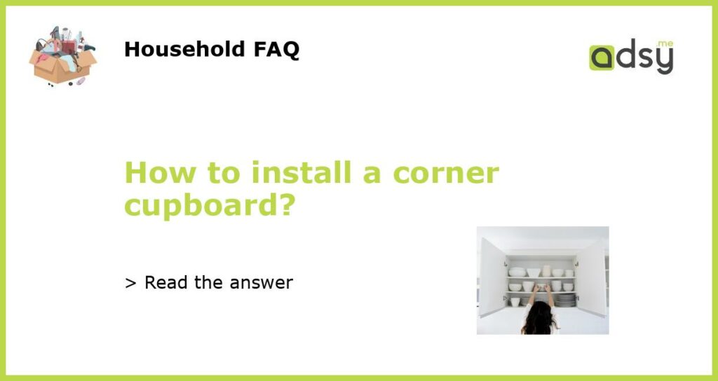 How to install a corner cupboard featured