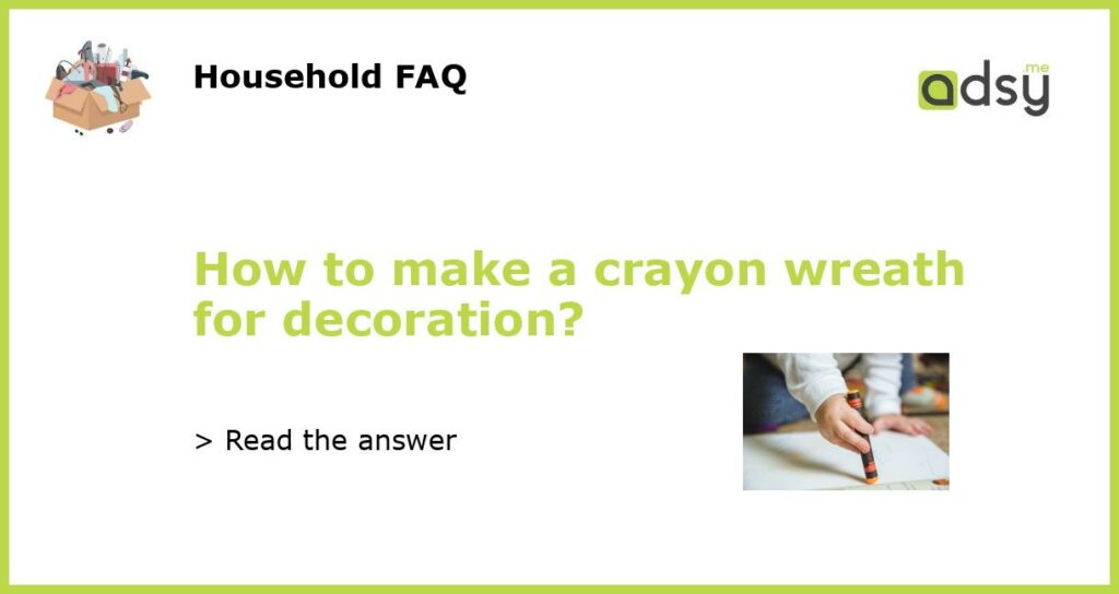 How to make a crayon wreath for decoration featured
