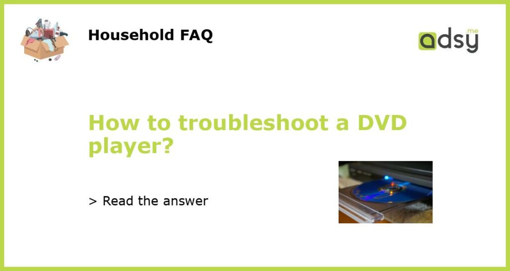How to troubleshoot a DVD player featured