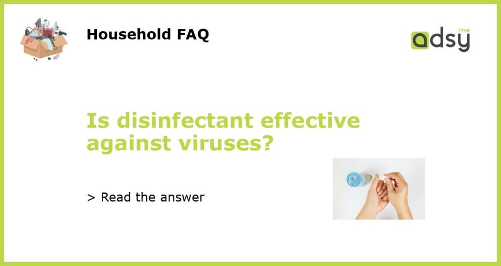 Is disinfectant effective against viruses featured