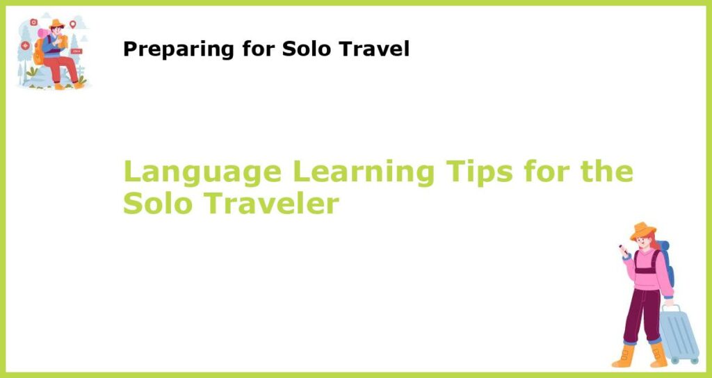 Language Learning Tips for the Solo Traveler featured