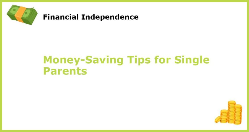 Money Saving Tips for Single Parents featured