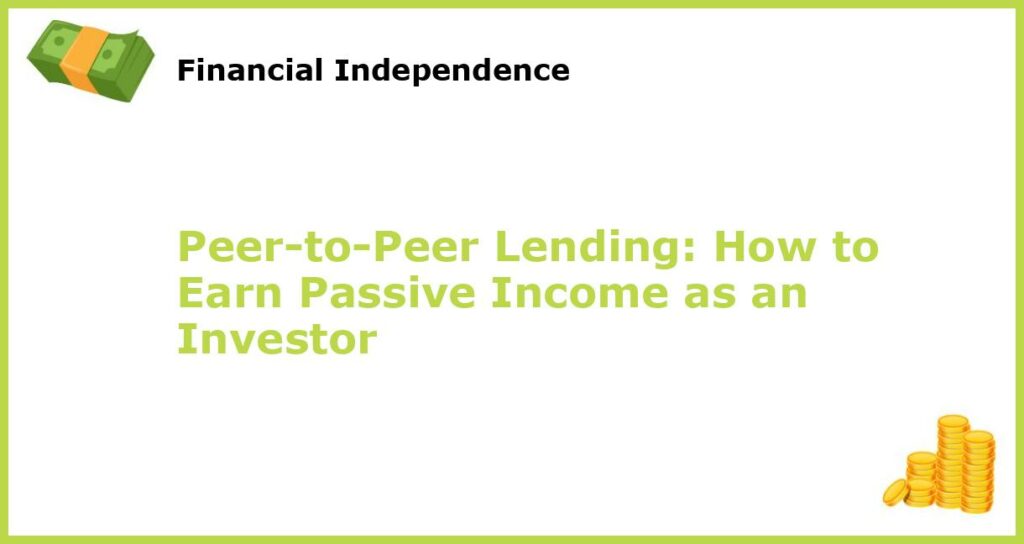 Peer to Peer Lending How to Earn Passive Income as an Investor featured