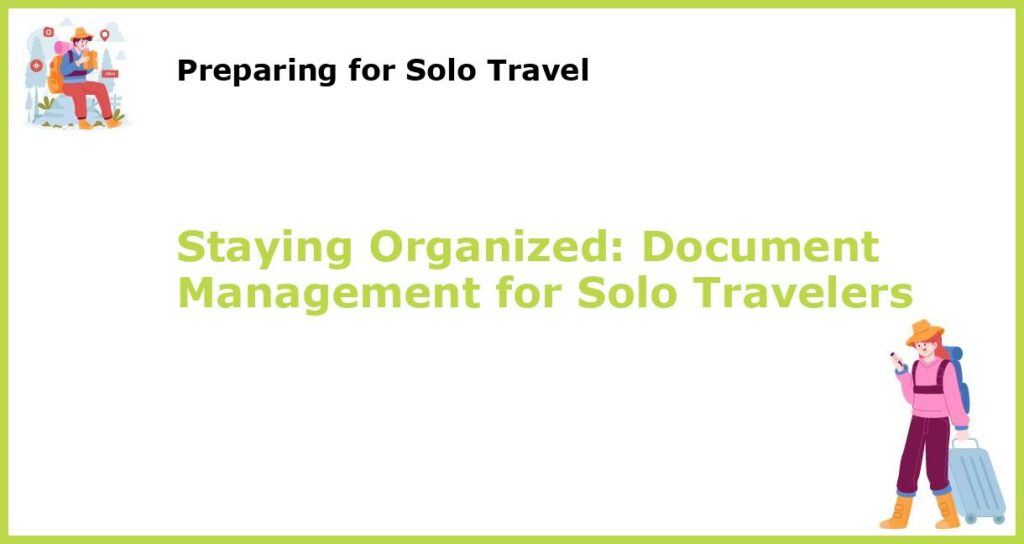 Staying Organized Document Management for Solo Travelers featured