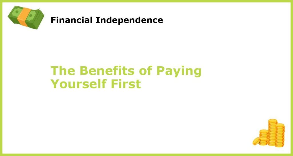 The Benefits of Paying Yourself First featured