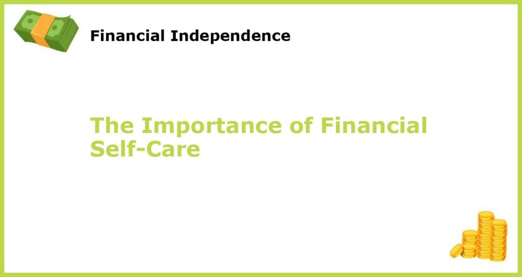 The Importance of Financial Self Care featured
