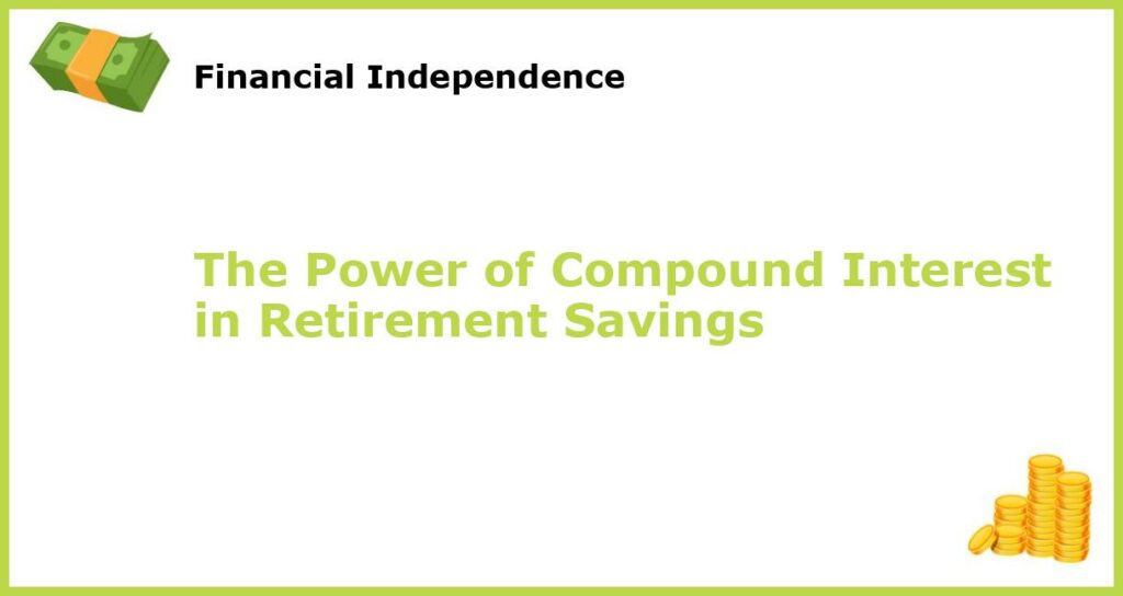 The Power of Compound Interest in Retirement Savings featured