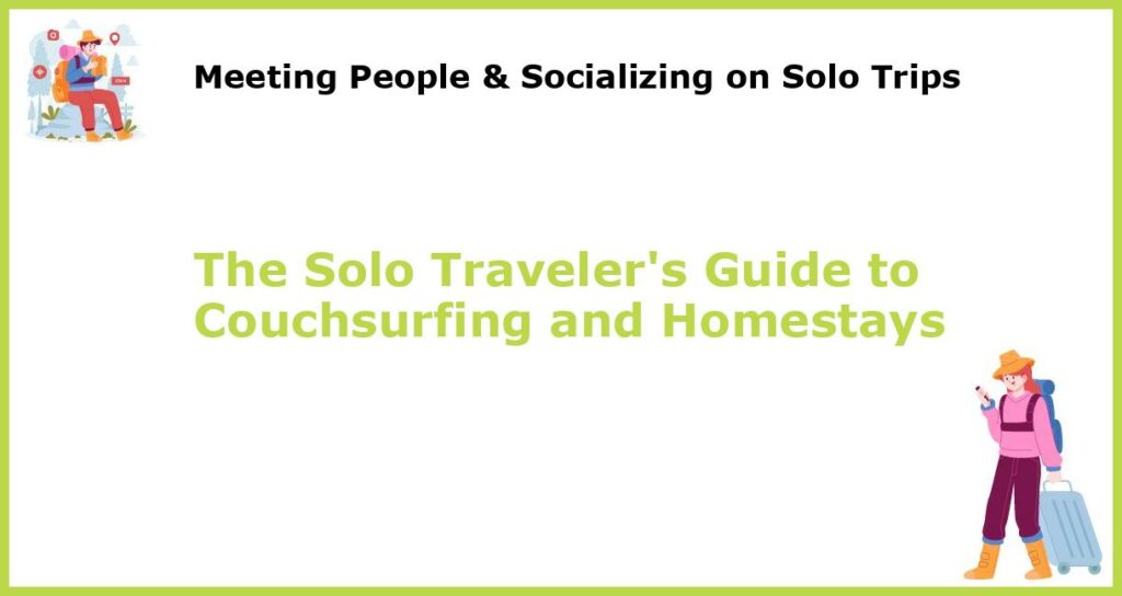 The Solo Travelers Guide to Couchsurfing and Homestays featured